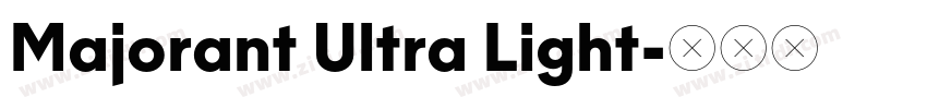 Majorant Ultra Light字体转换 Majorant Ultra Light字体转换